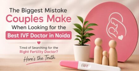 Best Infertility Specialist in Noida