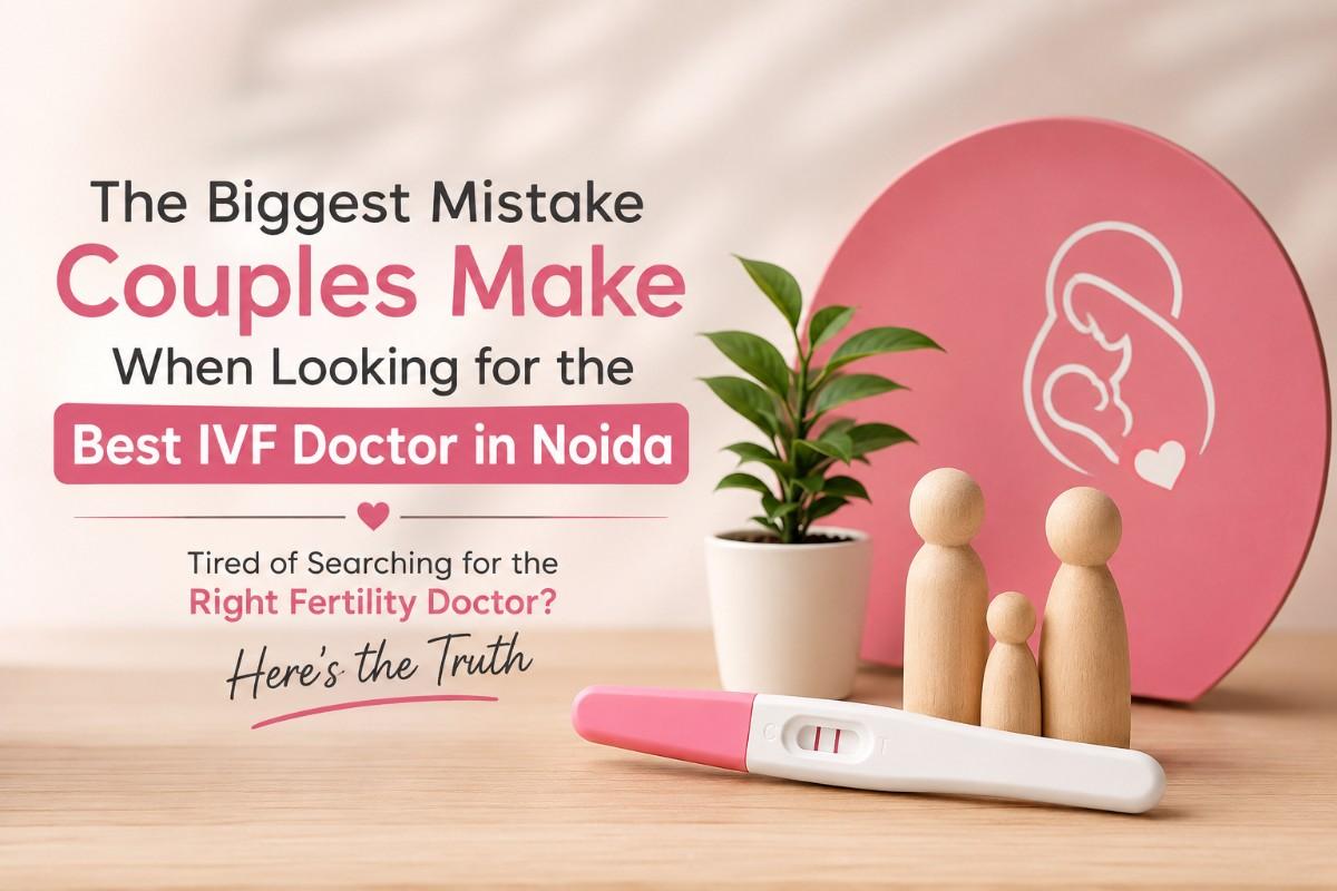 Best Infertility Specialist in Noida